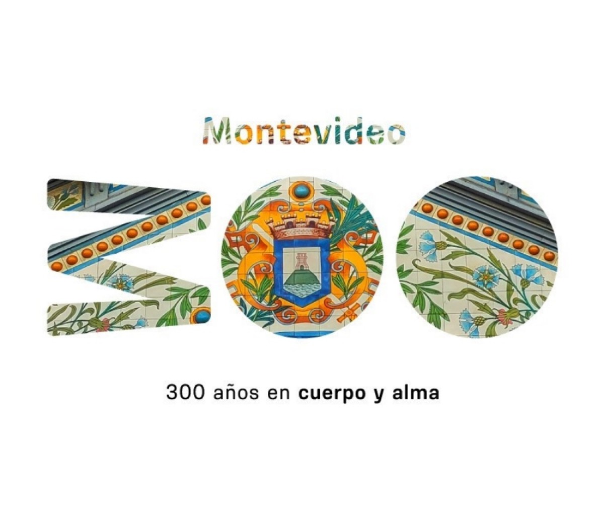 Un año de festejos por los 300 años de Montevideo